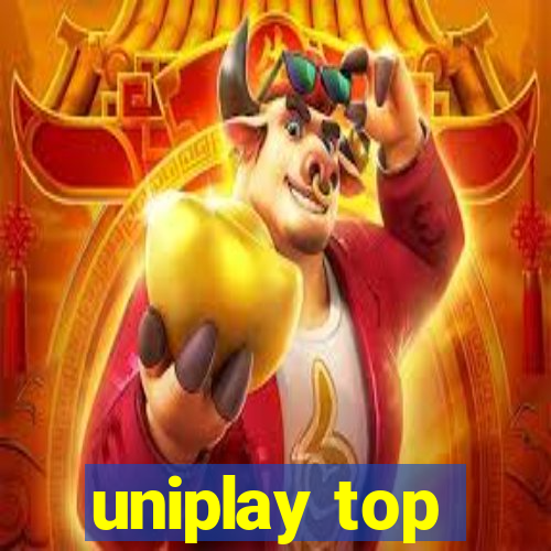 uniplay top